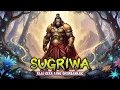 Lagu SUGRIWA | SANG RAJA KERA YANG DIBURU KAKAKNYA SENDIRI DALAM TAKDIR GELAP RAMAYANA