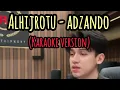 Download Lagu ALHIJROTU - ADZANDO ( VERSI KARAOKE)