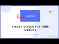 How to Create Splash Screens for your website splash screen using html css