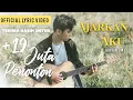 Download Lagu AJARKAN AKU - ARVIAN DWI (OFFICIAL LYRIC VIDEO)
