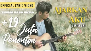 ajarkan aku arvian dwi official lyric video 