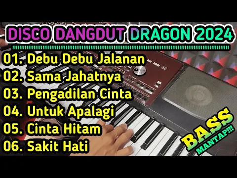 Download MP3 DISCO DANGDUT DRAGON 2024 - BASS MANTAPPP!!!!