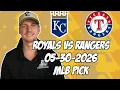 Kansas City Royals vs Texas Rangers 26 MLB Pick Prediction MLB Betting Tips