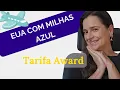 Como Emitir Passagens para os EUA com Milhas da Azul Tarifa Award - Passo a Passo Atualizado