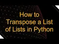 How to Transpose a List of Lists in Python