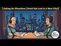 Asking for Directions Don t Get Lost in a New City Daily English Podcast1