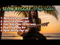 Lagu Slow Reggae Pagi Hari 2025 ☕ Lagu Santai Ngopi, Relaksasi, dan Teman Kerja untuk Menenangkan Hati