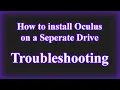 outdated Install Oculus Software On A Different Drive Fixes 2021