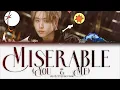 Download Lagu HAN – Miserable (You \u0026 Me) [ПЕРЕВОД НА РУССКИЙ/КИРИЛЛИЗАЦИЯ Color Coded Lyrics]