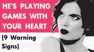 Download He Is Playing Games with Your Heart (9 Warning Signs) MP3