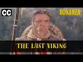Bonanza Season 2 Episode 10 The Last Viking