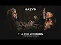 Lagu HAEVN feat. néomí - Till the Morning (Symphonic Version) | Orchestral Duet