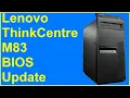 Lenovo ThinkCentre M83 BIOS update Ep 416