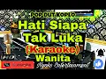 Download Lagu HATI SIAPA TAK LUKA - Poppy Mercury (KARAOKE) Pop Dut Koplo Nada Wanita || A minor