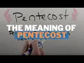 The Meaning of Pentecost