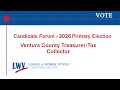 2026 LWV V C Candidate Forum County Treasurer-Tax Collector