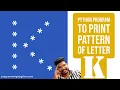 Python Program to Print Pattern of Letter K Pattern Programming