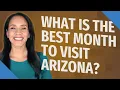 What is the best month to visit Arizona