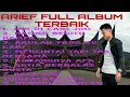 Lagu ARIEF FULL ALBUM TERBAIK ][ JAN DI CARI JUO ][ HATIKU BEGITU HAMPA
