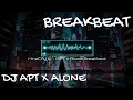 Download Lagu [ MineChy.ID ] DJ APT X ALONE BREAKBEAT FULLBASS 2024