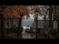 “Rain day beside the Sea” — A Quiet Rainy Evening in an Old Coastal | Dark academia Playlist