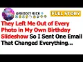 FULL STORY They Left Me Out of Every Photo in My Own Birt ay Slideshow So I Sent One Email That