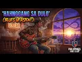 ​Hanggang Sa Dulo Ng Walang Hanggan - SOULFUL BLUES VERSION