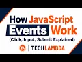 How JavaScript Events Work Click Input Submit Explained