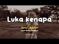 Download Lagu Luka Kenapa - Justy Aldrin Cover Gloria Fangohoy (Lirik Lagu Aesthetic)