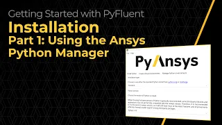 Installation Part 1 Using the Ansys Python Manager Lesson 2