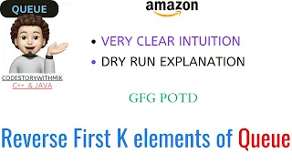 Reverse First K elements of Queue Simple Intuitive Amazon GfG POTD