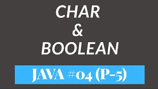 Char Boolean in Java Data Types Part - 5