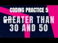 Greater than 30 and 50 Coding practice 5 Python coding tips tricks nxtwave ccbp 4 0 telugu