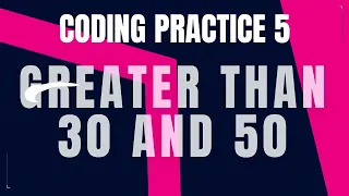 Greater than 30 and 50 Coding practice 5 Python coding tips tricks nxtwave ccbp 4 0 telugu