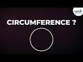 What is the Circumference of a Circle Perimeter of a Circle Don t Memorise