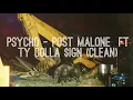 Post Malone ft Ty dolla ign - Psycho CLEAN