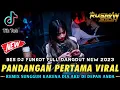 Download Lagu DJ SUNGGUH KARENA DIA AKU DI DEPAN ANDA !!! DJ PANDANGAN PERTAMA \u0026 MENUNGGU || DJ DANGDUT TERBARU ||