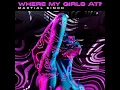 Where My Girls At? - Martial Simon