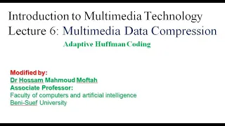 Lecture 6 Introduction to multimedia - Adaptive Huffman Coding Algorithm