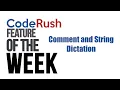 CodeRush Feature of the Week Comment and String Dictation
