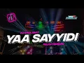 Download Lagu DJ SHOLAWAT YAA SAYYIDI || BASS GLER