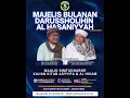 Download Lagu LIVE || Majlis Bulanan Darus Sholihin Al-Hasaniyah Jabodetabek
