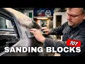 SANDING BLOCKS 101 WHAT SANDING BLOCKS TO USE WHERE AND WHY