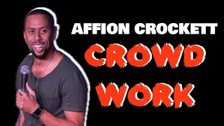 AFFION CROCKETT CROWD WORK PT 1