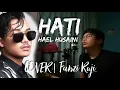 Download Lagu FANZI RUJI | Hati - Hael Husaini