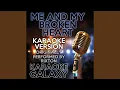 Download Lagu Me and My Broken Heart (Karaoke Version With Backing Vocals) (Originally Performed By Rixton)