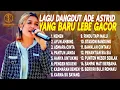 Lagu LAGU DANGDUT ADE ASTRID X GERENGSENG TEAM YANG BARU LEBE GACOR | NEMEN, AYUN AMBING, ASMARA CINTA
