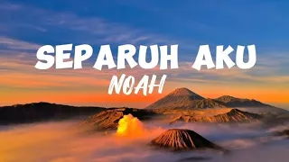 lirik lagu full separuh aku noah rugi gak dengar backsound bagus banget