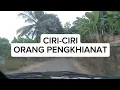 CIRI-CIRI ORANG PENGKHIANAT