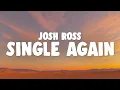 Download Lagu Josh Ross - Single Again
